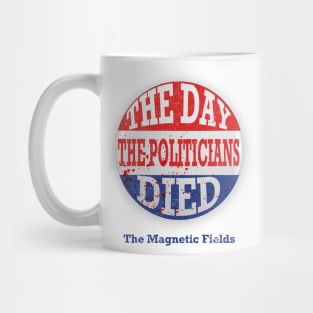 The Day the Politicians Died V2 Mug